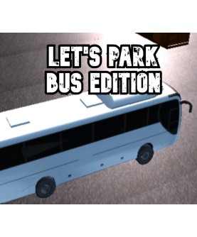 Let's Park Bus Edition Steam Key GLOBAL